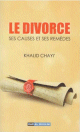 Le divorce : Ses causes et ses remedes - 15x21cm