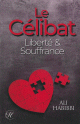 Le Celibat : Liberte & Souffrance (Par Ali Habibbi)