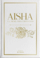 Aisha - La Mere des Croyants